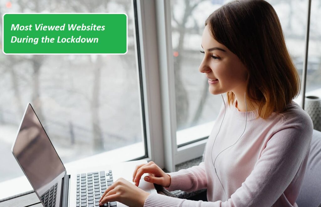 Most viewed websites on the internet during the lockdown - Pmsltech.Net