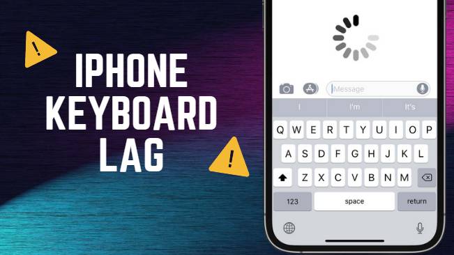 iPhone Keyboard Lagging? Common Causes and Issues