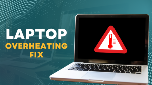 Top 5 Signs Your Laptop is Overheating