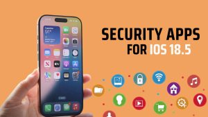 Top Free & Paid Security Apps for iPhone on iOS 18.5