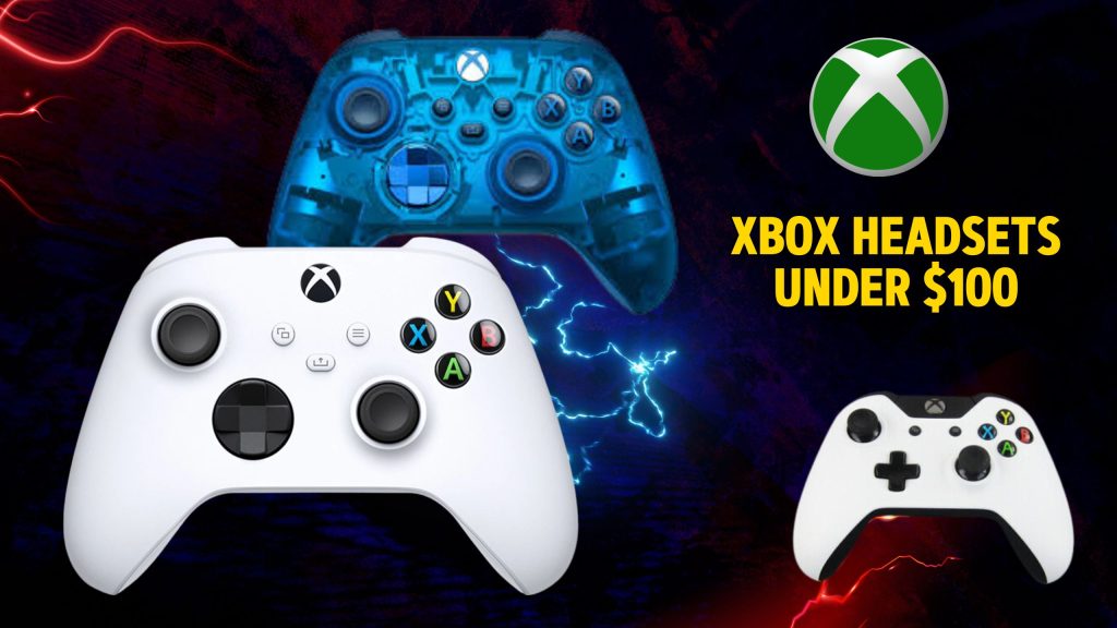 Xbox Headsets Under $100