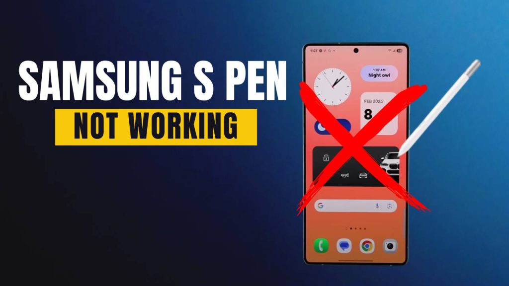 S Pen Not Responding? Here’s What to Do