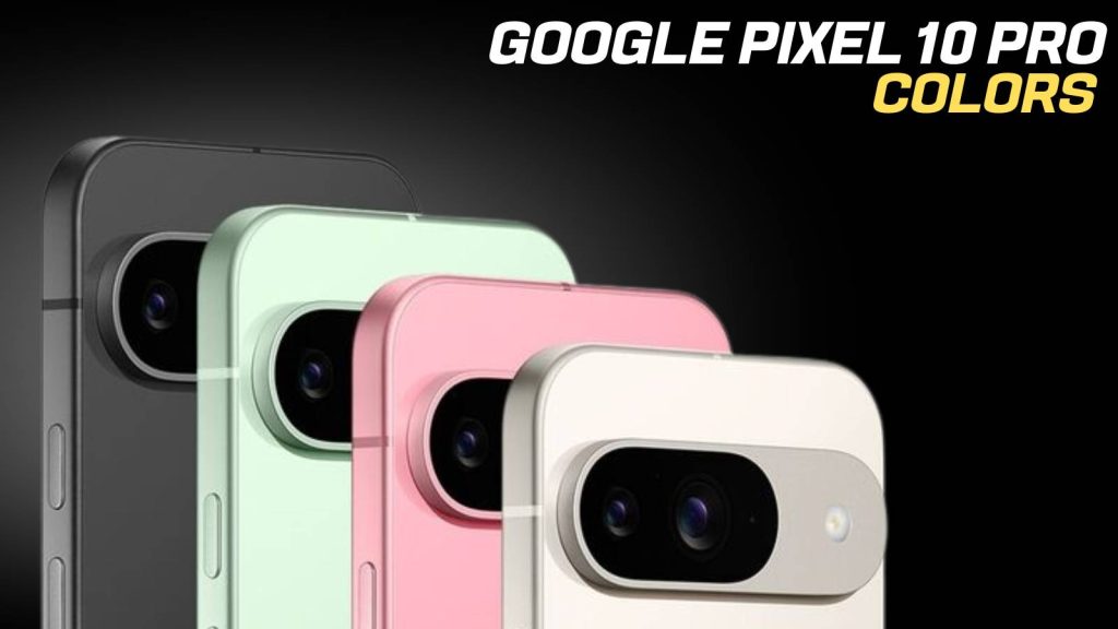 Pixel 10 Pro Color Availability
