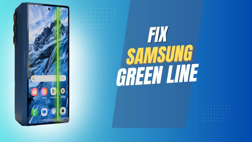What Causes the Green Line on Samsung Displays