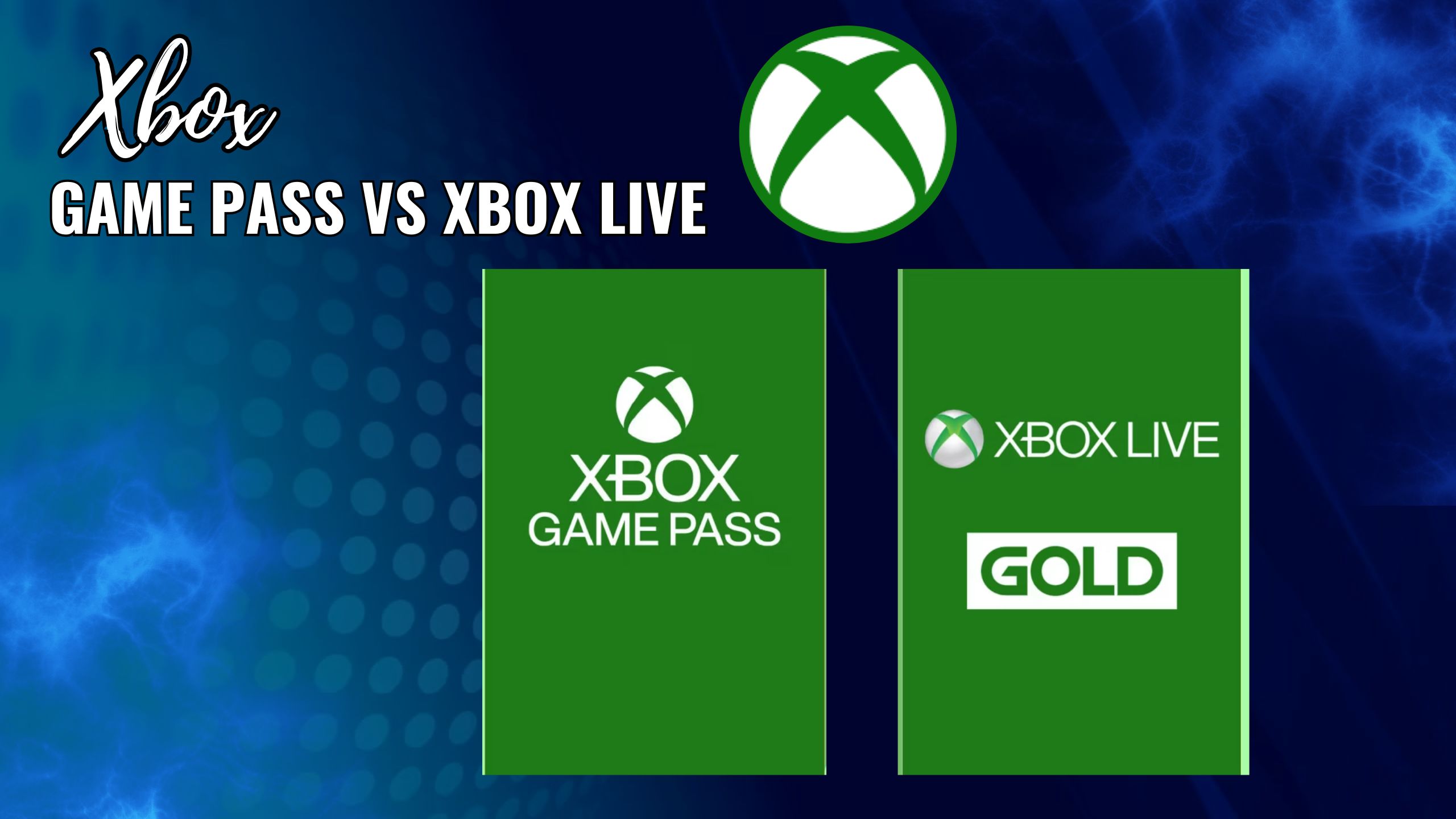 Xbox Game Pass vs Xbox Live