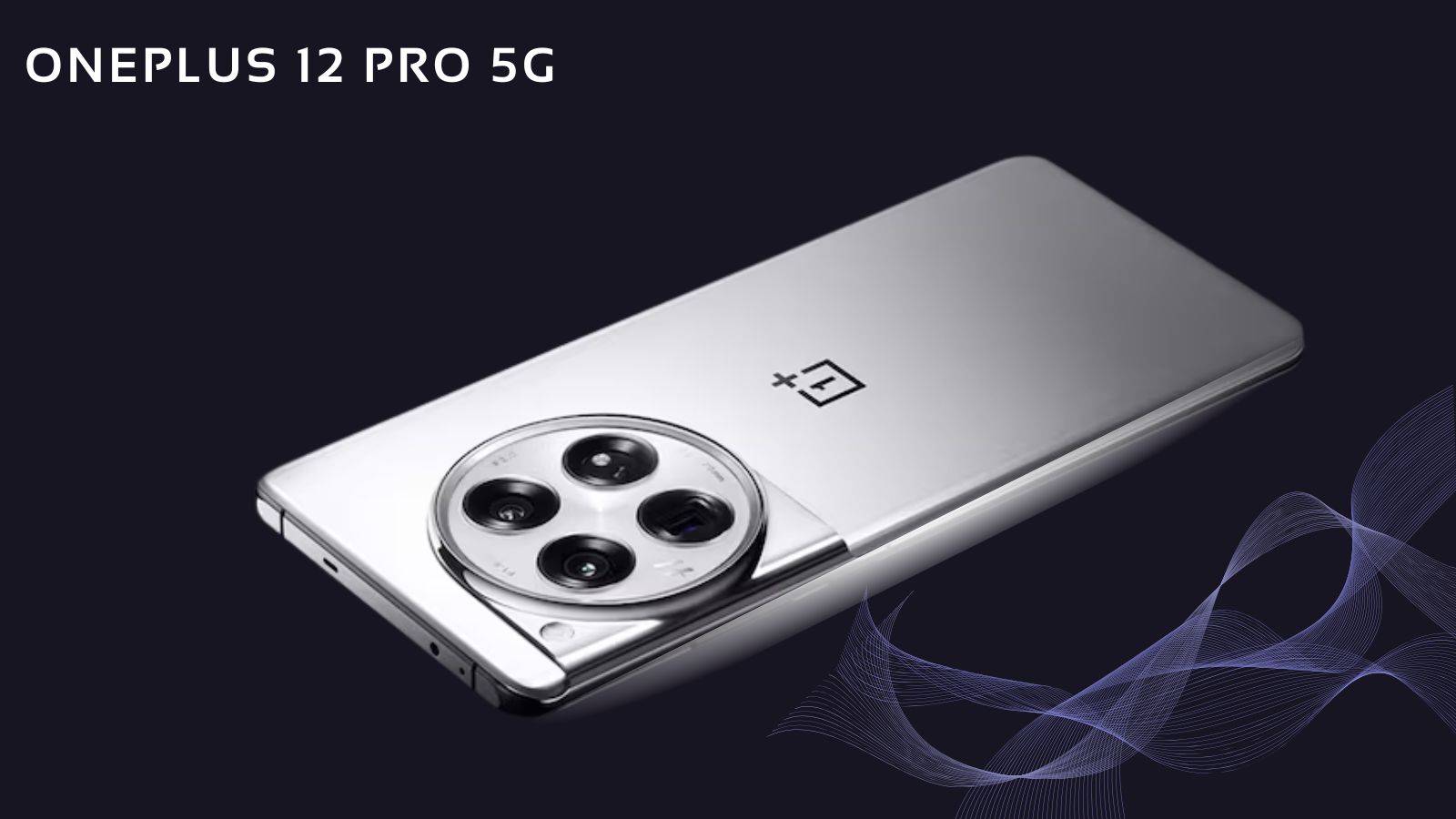 key highlights of the OnePlus 12 Pro 5G
