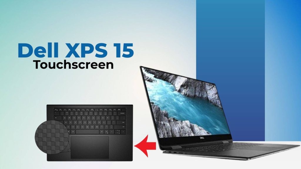 Dell XPS 15 touch screen problems