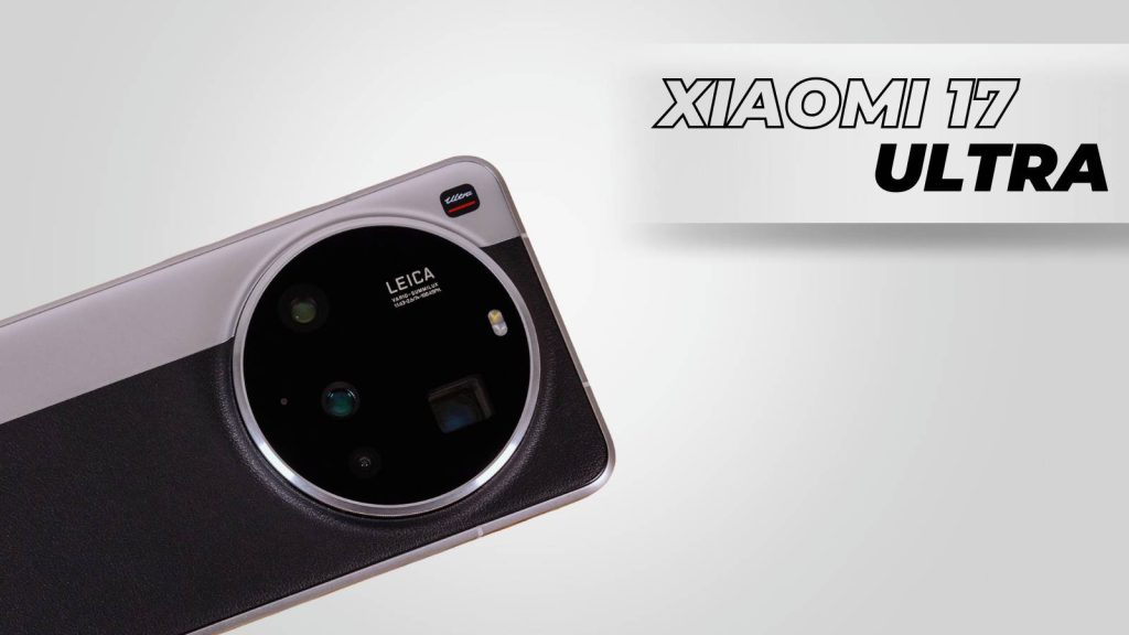 Xiaomi 17 Ultra features
