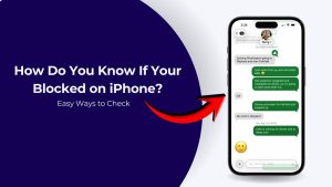 Step-by-Step Methods to Check for a Block in iphone